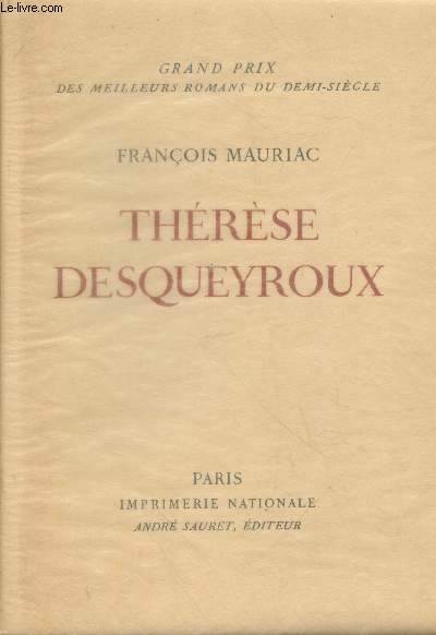 Thrse Desqueyroux - Exemplaire n1269/3000 sur vlin des papeteries d'Arches (Collection 
