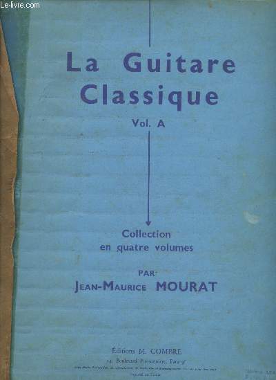 La Guitare classique Vol. A : Pastorale, Bransle du Poictou, Ricercar, etc.