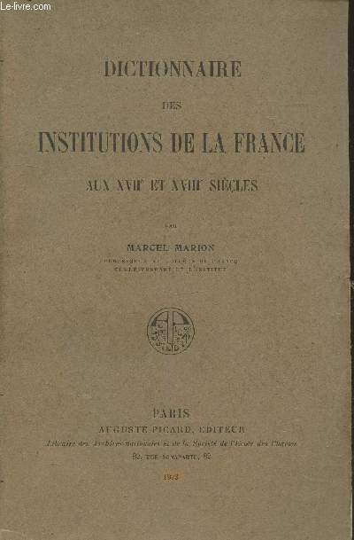 Dictionnaire des institutions de la France aux XVII et XVIIIe sicles