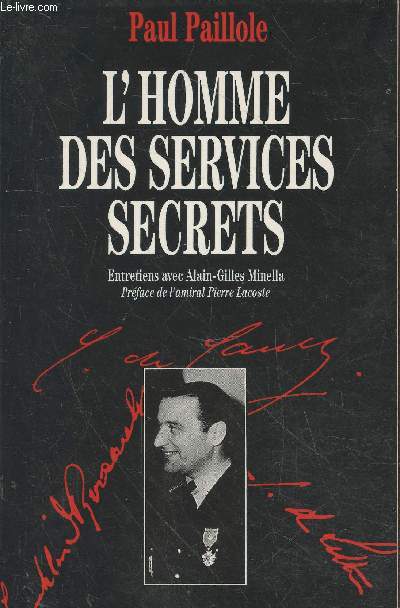 L'homme des services secrets : Entretiens avec Alain-Gilles Minella
