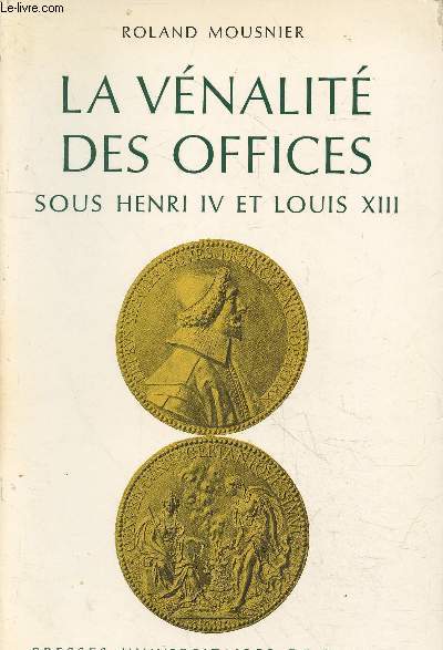 La vnlalit des offices sous Henri IV et Louis XIII (Collection 