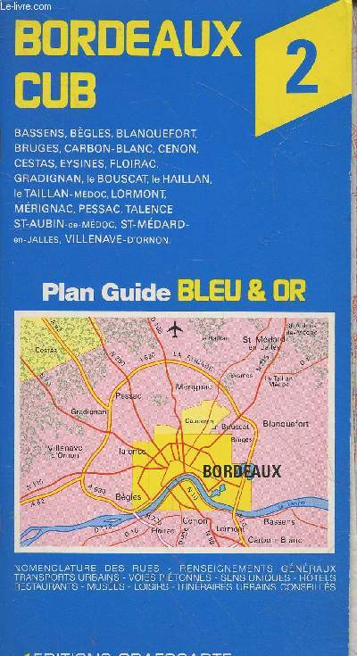 Plan Guide Bordeaux CUB 2 : Bassens, Bgles, Blanquefort, Bruges, Carbon-Blanc, Cenon, Cestas etc. (Collection 