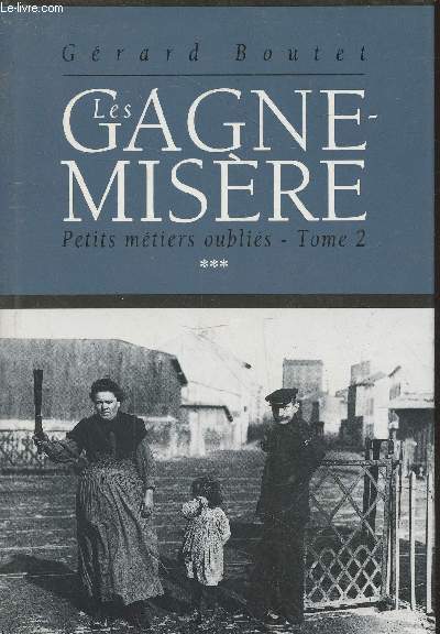 Les Gagne-Misre : Petits mtiers oublis Tome 2