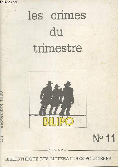 Les crimes du trimestre n11 Septembre 1988. Sommaire : Romans - Nouvelles - Bandes dessines  thme policier - Priodiques spcialiss - Index des titres - Index des genres - Index des personnages - etc.