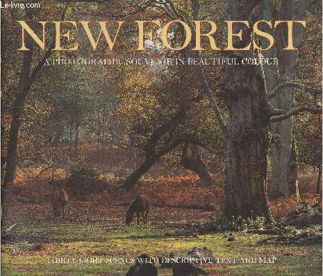 New Forest : A photographic souvenir in beautiful colour - Thirty-eight scenes with descriptive text and map