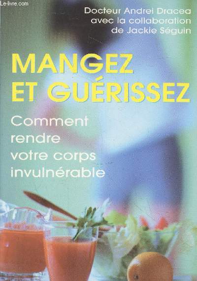 Mangez et gurissez : Comment rendre votre corps invulnrable