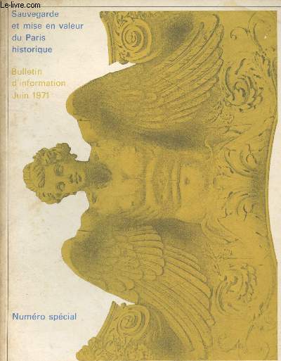 Sauvegarde et mise en valeur du Paris historique - Bulletin d'information Juin 1971 - Numro spcial