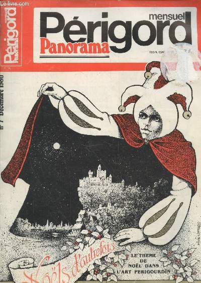Prigord Panorama n7 Dcembre 1980 - Sommaire : Lgislatives de Bergerac - Prigord blanc : vert ou blanc ? - Querelles de cloches ou l'avenir de nos villages - Le mythe de la maison prigourdine - Cotumes et ftes de Nol en Prigord -etc.