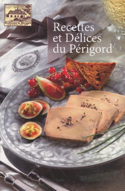 Recettes et Dlices du Prigord