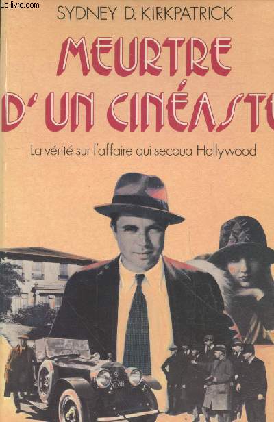 Meutre d'un cinaste - La vrit sur l'affaire qui secoua Hollywood