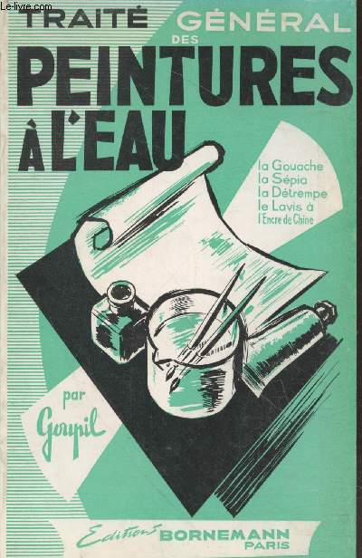 Trait gnral des peintures  l'eau ou Lavis  l'encre de Chine pour l'architecture, en couleurs pour les cartes et plans topographiques - A la gouache - La spia - L'aquarelle - La dtrempe - La fresque et la miniature