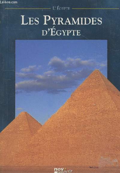 Les pyramides d'Egypte : Pyramides et demeures d'ternit (Collection 