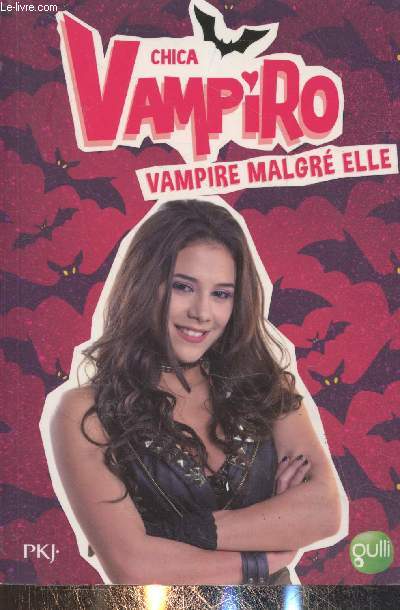 Chica Vampiro - Vampire malgr elle