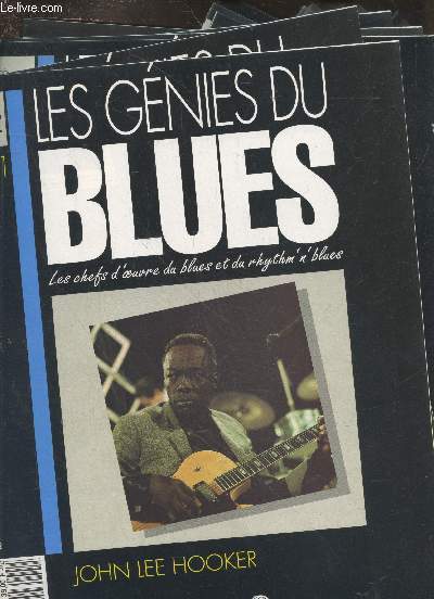 Lot de 23 fasicules Les gnies du Blues - les chefs d'oeuvre du blues et du rhytm'n' blues Volume III n1  25 (n4 et 8 manquants) - John Lee Hooker - Memphis Slim - Ike et Tina Turner - Ray Charles - Bessie Smith - Eric Clapton - Chuck Berry - etc.