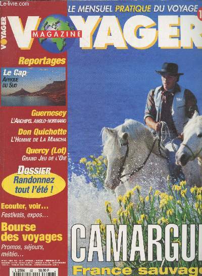 Voyager Magazine n62 Juin 1996 : Camargue France sauvage - Le Cap Afrique du Sud - Guernesey l'archipel anglo-normand - Don Quichotte l'homme de la Mancha - Quercy (Lot) Grand jeu de l'oie - Dossier randonnez tout l't ! - Bourse des voyages - etc.