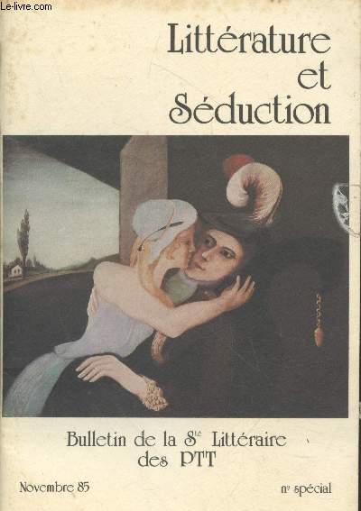 Bulletin de la Socit Littraire des PTT n spcial Novembre 1985. Sommaire: L'amour cette invention du XIIe sicle par Ch. Trhorel le Bras - Languette frtillarde par Ronsard - Don Juan par J. Rasle - Un parfum de libertinage par M. Delon - etc.