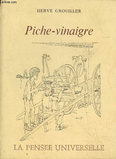 Piche-vinaigre (avec envoi d'auteur)