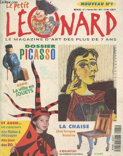 Le Petit Lonard n1 Fvrier 1997 - Le magazine d'Art des plus de 7 ans. Dossier Picasso - Expo la ville en jouets - La chaise une longue histoire - A Beaubourg les enfants inventent des costumes - A faire une chaise en fil de fer - etc.