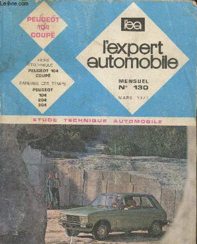 L'expert automobile - Etude technique automobile n130 - Mars 1977 - Peugeot 104 coup - Baremes des temps Peugeot 104-204-304