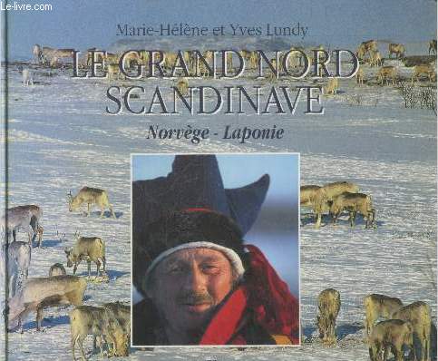 Le Grand Nord Scandinave Norvge - Laponie - avec envoi d'auteur (Collection 