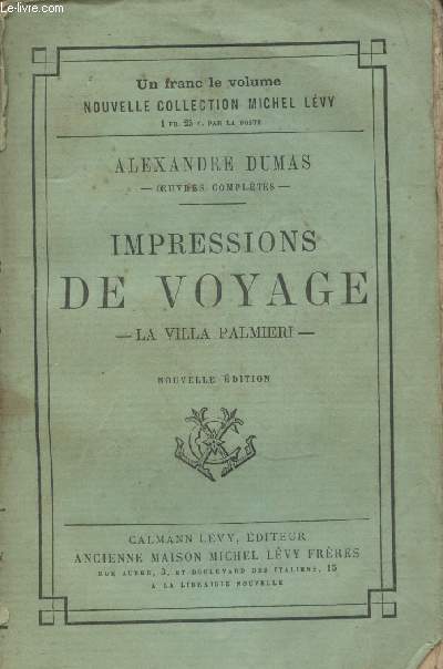 Impressions de voyage : La Villa Palmieri (Nouvelle dition) - Collection 