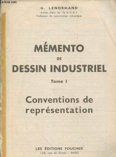 Mmento de dessin industriel Tome 1 : Conventions de reprsentation
