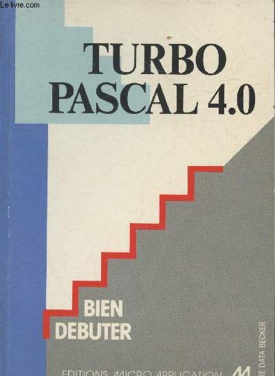 Turbo Pascal 4.0 : Bien dbuter