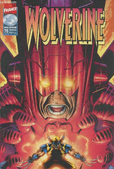 Wolverine n75 Mars 2000. Sommaire : La Grande vasion 5 : compte  rebours - Coups de griffes - La grande vasion 6 : jugement dernier ! - Les chos - etc.