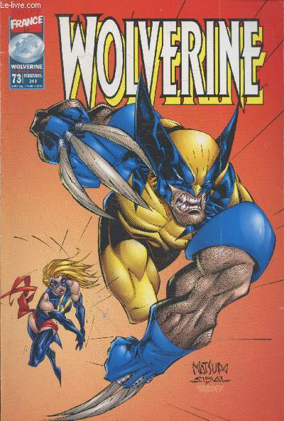 Wolverine n73 Janvier 2000. Mensuel. Sommaire : La grande vasion 1 : Perte de contrle - Coups de griffes - La grande vasion 2 : Une question de choix - Les chos.