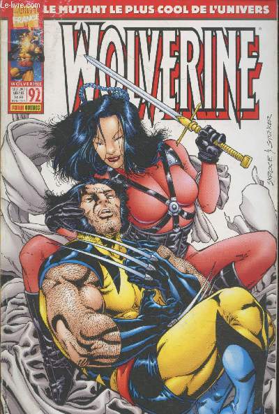 Wolverine n92 Aot 2001. Mensuel. Sommaire : Dette de sang (4) - Le retour de K'un Lun (3) au pied du mur - Coups de griffes - Les Echos - etc.