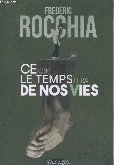 Ce que le temps fera de nos vies