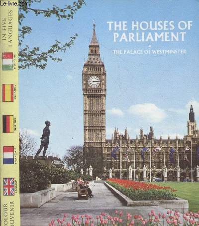 The Houses of Parliament - The Palace of Westminster