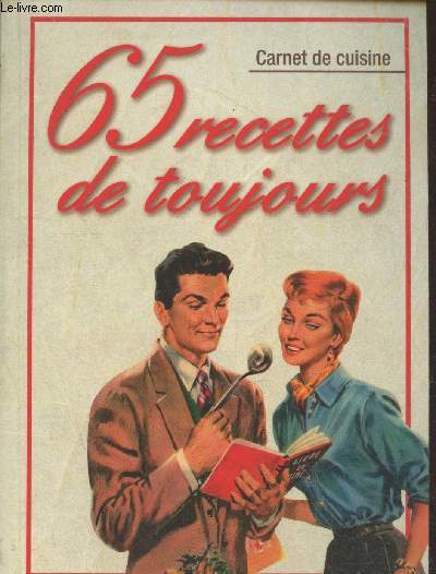 65 recetes de toujours - Carnet de Cuisine