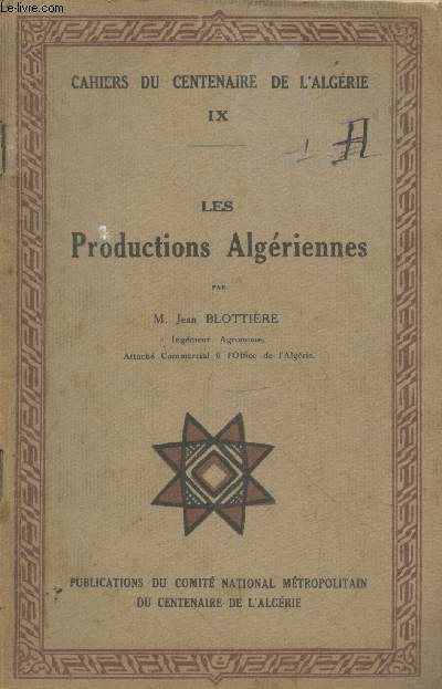 Les Productions Algriennes (Cahiers du centenaire de l'Algrie n9)
