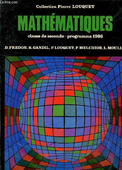 Mathmatiques : Classe de seconde - programme 1986. Plus de 1000 exercices et problmes