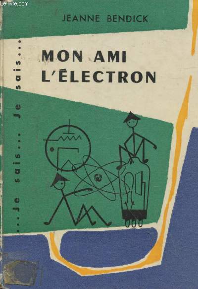 Mon ami l'lectron : l'lectronique raconte aux enfants (Collection 