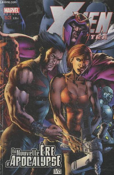 X-Men Extra n53 Novembre 2005 : La Nouvelle Ere d'Apocalypse 1/2. Sommaire : Aprs la fi - Tel pre...telle fille - De l'air ! - Retour au bercail - Ceux de ma gnration