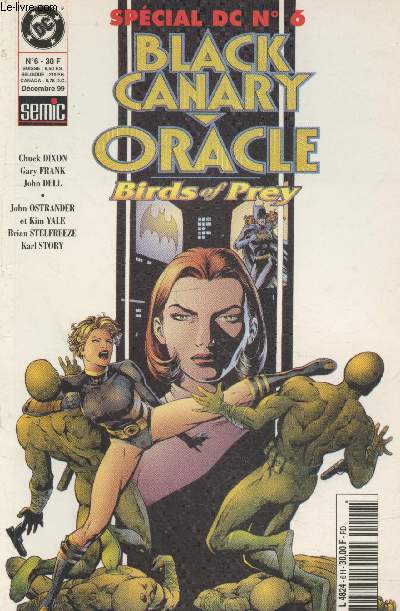 Special DC n6 Dcembre 1999 : Black Canary Oracle - Birds of Prey. Sommaire : One Man's Hell - Oracle : Year One, Born of hope.