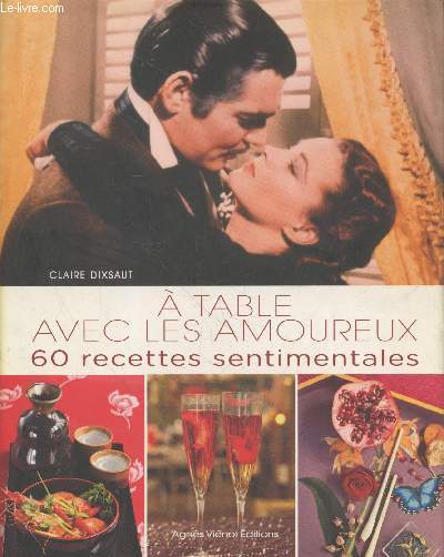 A table avec les amoureux - 60 recettes sentimentales