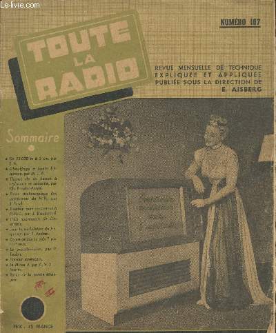 Toute la Radio n107 Juillet-Aot 1946. Sommaire : Chauffage  haute frquence par M.J.A - Emetteur auto oscillateur  O.U.C. par J. Dieutegard - Pour la modulation de frquence par R. Aschen - etc.