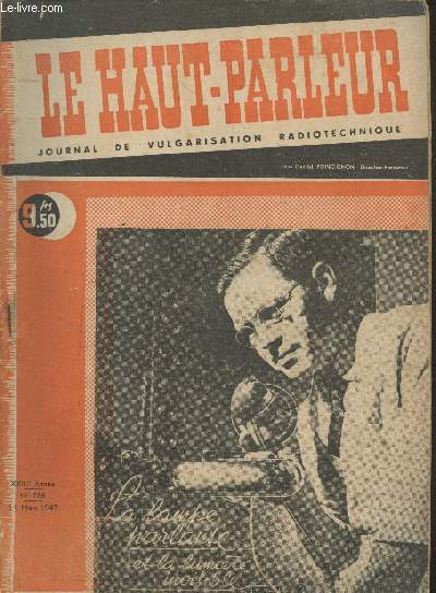 Le Haut-Parleur XXIIIe anne n786 - 11 mars 1947. Sommaire : Compte rendu critique du salon de la pice dtache - Tubes  rayons cathodiques - Expriences et dmonstrations sur les micro-ondes - Le rcepteur DR 786 et l'amplificateur HP 687 - etc