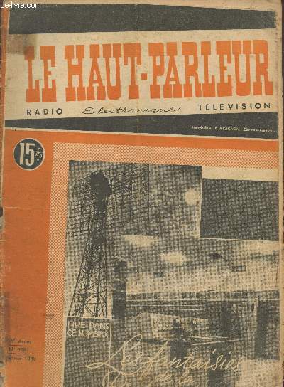 Le Haut-Parleur XXIVe anne n808 Janvier 1948. Sommaire : Alimentation T.H.T des tubes cathodiques - Transmission de tlvision par relais - Cours de tlvision - Mesures et appareils de mesures gnrateurs basse frquence - etc