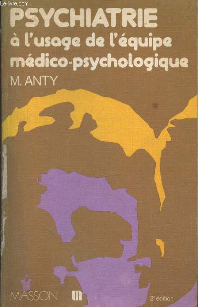 Psychiatrie  l'usage de l'quipe mdico-psychologique - 3e dition