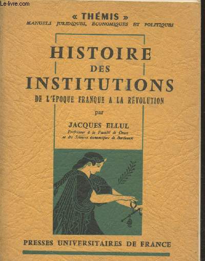 Histoire des Institutions de l'poque franque  la Rvolution (5me dition) - Collection 