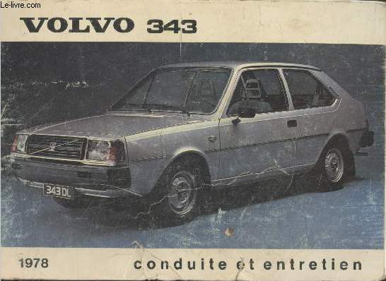 Volvo 343 - Conduite et entretien 1978