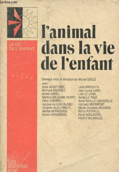 L'animal dans la vie de l'enfant - 7e journe scientifique du Centre de guidance infantile de l'Institut de Puriculture de Paris (Collection 