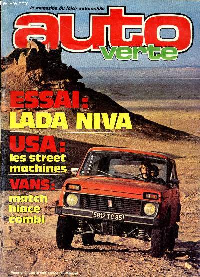 Auto verte - le magazine du loisir automobile n10 Janvier 1980. Sommaire : Essai Lada Niva - USA : les street machines - Vans : Match hiace combi - La Jordanie - Les anlais  Paris - Modlisme - etc.