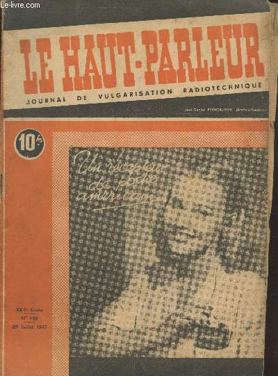 Le Haut-Parleur XXIIIe Anne n769 - 29 juillet 1947. Sommaire : La conqute des astres par les ondes - Technique du radar - Problmes de radio 3e srie - Le budget de la radio - etc.