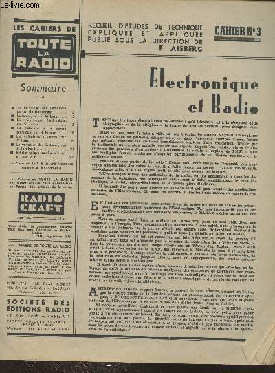 Les Cahiers de Toute la Radio Septembre 1945. Sommaire : La technique des impulsions par A. de Gouvenain - Le Radar par E. Aisberg - Le microscope lectronique par S. Jallez - De l'lectron  la bombe atomique par H. Piraux - etc.