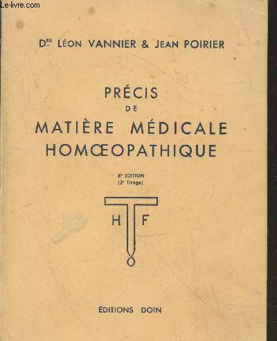 Prcis de Matire Mdicale homoepathique (8me dition - 2e tirage)